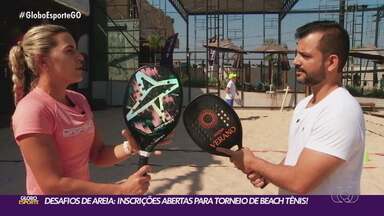 Globo Esporte GO | Desafios de areia: inscrições abertas para torneio de beach tennis