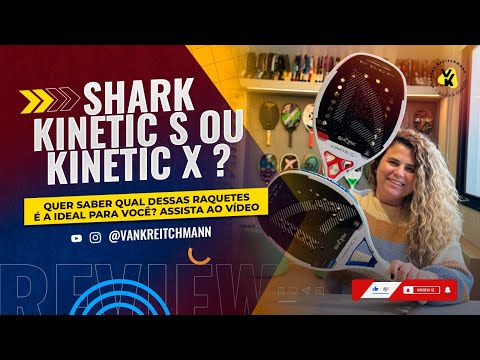 Comparação entre as raquetes Shark Kinetic X e Kinetic S, destacando suas características e desempenho.